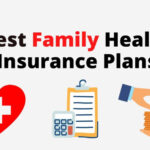 Best health insurance plans for family