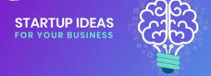 Top 9 startup Ideas 2024 Best startup