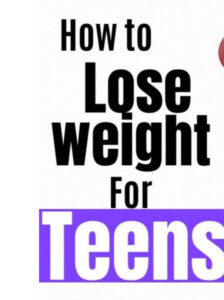 How to lose weight for teenagers