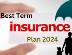 term insurance plan 2024 which plan is best?