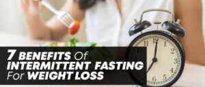 7 benefits of Intermittent fasting